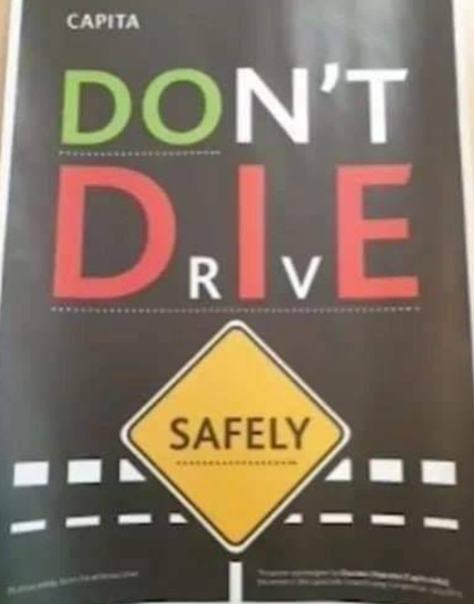 traffic sign - Capita Don'T Drive Safely